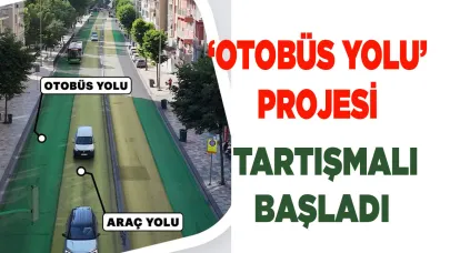 Denizli ‘Otobüs Yolu’ projesi tartışmalarla başladı