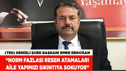 ERDOĞAN: “NORM FAZLASI RESEN ATAMALARI SIKINTIYA SOKUYOR”