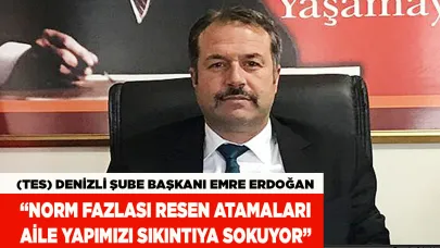 ERDOĞAN: “NORM FAZLASI RESEN ATAMALARI SIKINTIYA SOKUYOR”