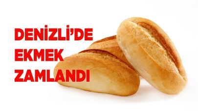 Denizli’de ekmek zamlandı