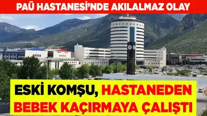 HASTANEDEN BEBEK KAÇIRMAYA ÇALIŞTI