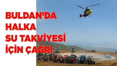 Buldan’da halka su takviyesi için çağrı
