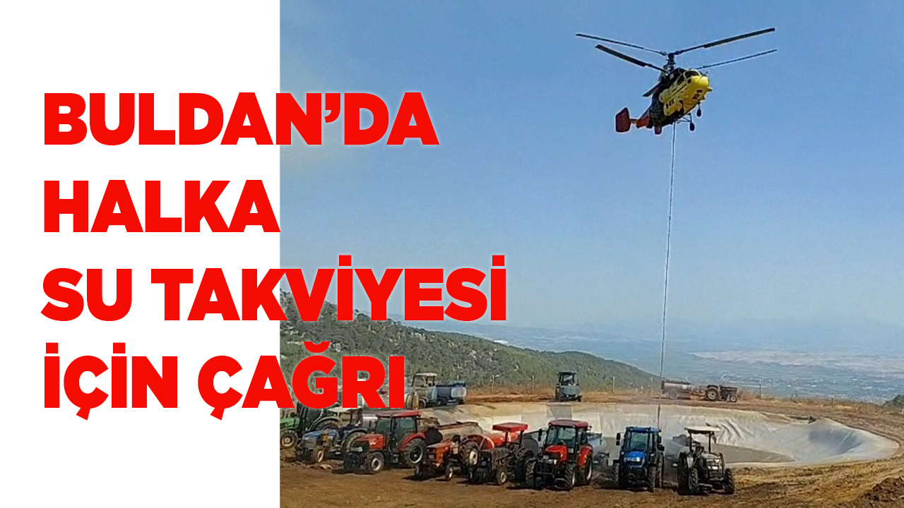 Buldan’da halka su takviyesi için çağrı