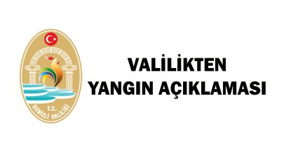 Valilikten yangın açıklaması