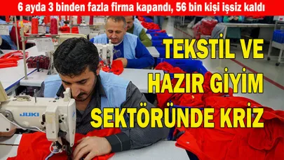 TEKSTİL VE HAZIR GİYİM SEKTÖRÜNDE KRİZ