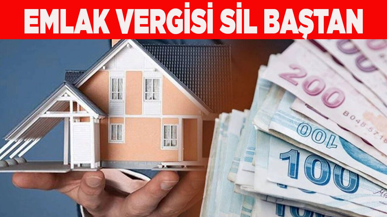 Emlak vergisi sil baştan