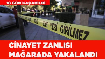 Cinayet zanlısı mağarada yakalandı