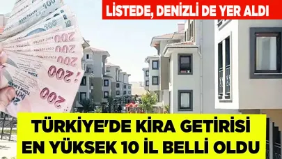Türkiye'de kira getirisi en yüksek 10 il belli oldu
