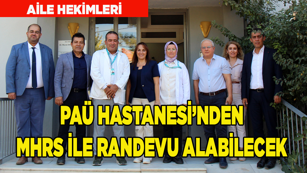 PAÜ Hastanesine MHRS randevu hizmeti başladı