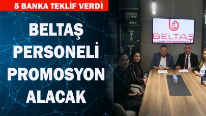 BELTAŞ PERSONELİ PROMOSYON ALACAK