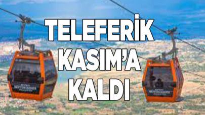 Teleferik Kasım ayında açılacak