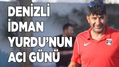Denizli İdman Yurdu’nun acı günü
