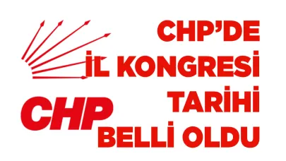 CHP’DE İL KONGRESİ TARİHİ BELİRLENDİ