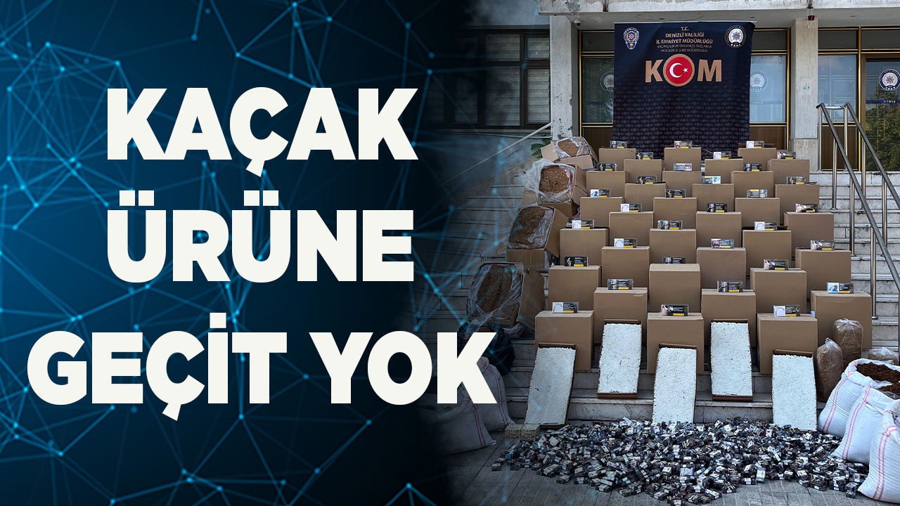 KAÇAK SİGARAYA GEÇİT YOK