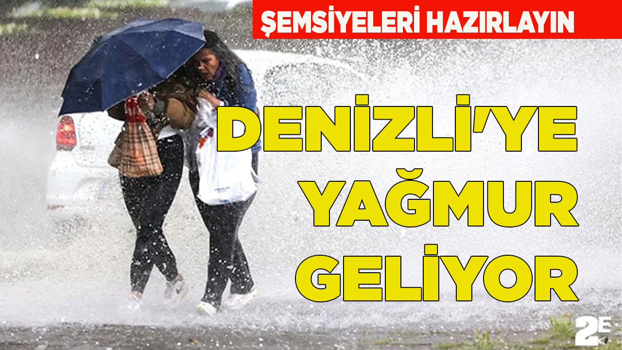 Denizli&#039;ye Sağanak Yağmur Geliyor