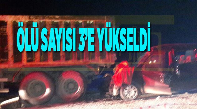 3 ÖLÜ 1 YARALI