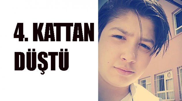 4. KATTAN DÜŞTÜ, HAYATA TUTUNAMADI