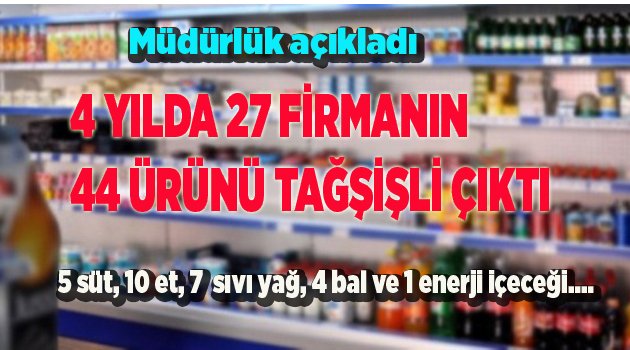 4 YILDA 27 FİRMANIN 44 ÜRÜNÜ TAĞŞİŞLİ ÇIKTI
