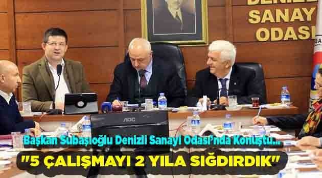 "5 YILLIK ÇALIŞMAYI 2 YILA SIĞDIRDIK"