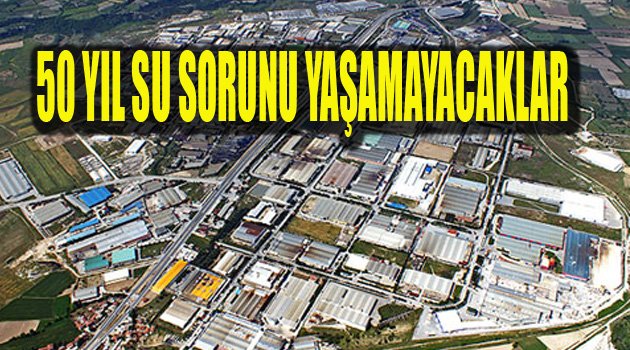 50 YIL SU SORUNU YAŞAMAYACAKLAR