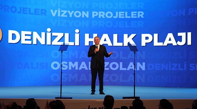 BAŞKAN ZOLAN'DAN DENİZLİ'YE 258 VİZYON PROJE
