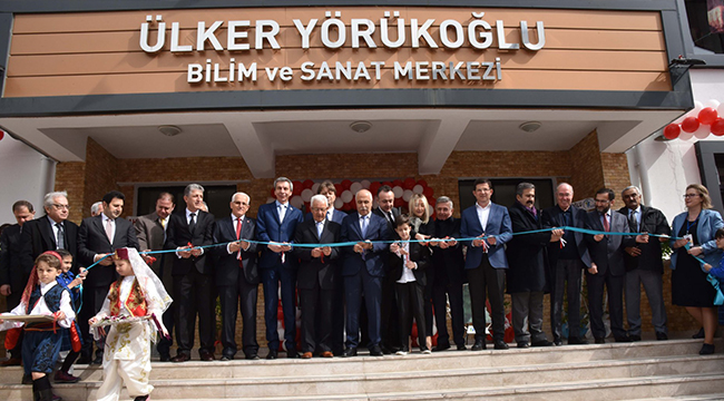 ÜLKER YÖRÜKOĞLU BİLİM VE SANAT MERKEZİ AÇILDI