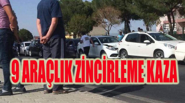 9 ARAÇ BİRBİRİNE GİRDİ