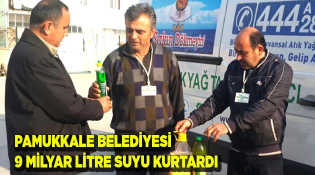 9 MİLYAR LİTRE SUYU KURTARDI