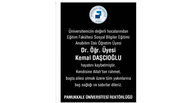 PAMUKKALE ÜNİVERSİTESİ'NİN ACI GÜNÜ