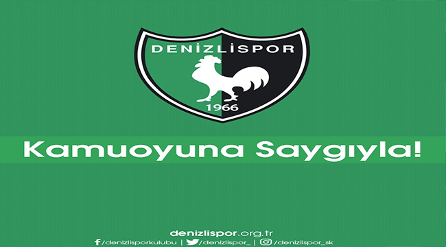 DENİZLİSPOR YÖNETİMİNDEN KAMUOYUNA SAYGIYLA