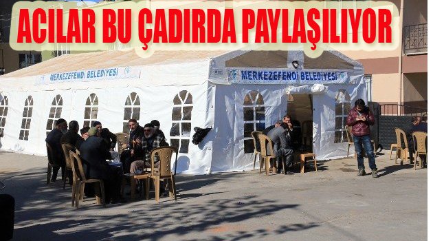 ACILAR BU ÇADIRDA PAYLAŞILIYOR