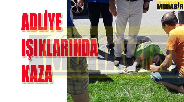 ADALET MAHALLESİNDE KAZA