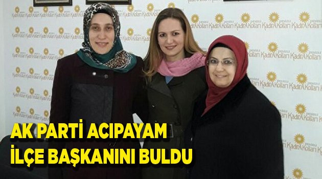 AK PARTİ ACIPAYAM İLÇE BAŞKANINI BULDU