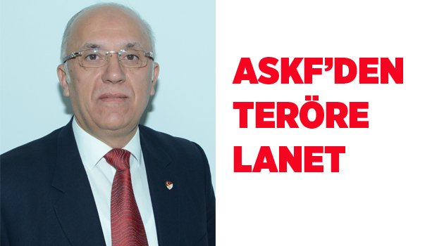 ASKF’DEN TERÖRE LANET