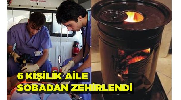 Aynı Aileden 6 Kişi Sobadan Zehirlendi