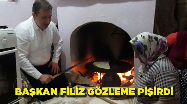 BAŞKAN FİLİZ GÖZLEME PİŞİRDİ