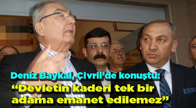 BAYKAL ÇİVRİL’DE PARTİLİLER İLE BİR ARAYA GELDİ