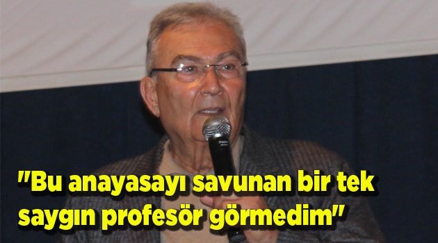 "Bu anayasayı savunan bir tek saygın profesör görmedim"