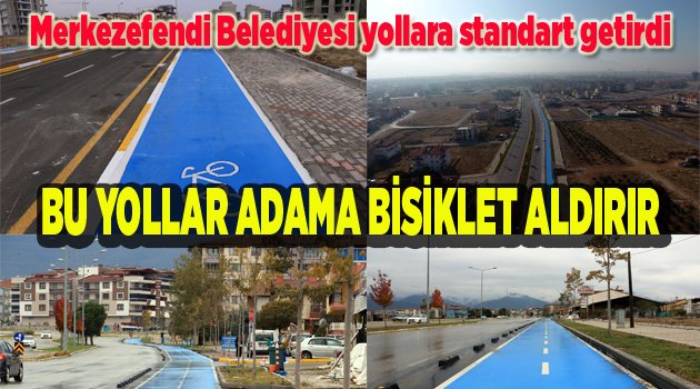 BU YOLLAR ADAMA BİSİKLET ALDIRIR