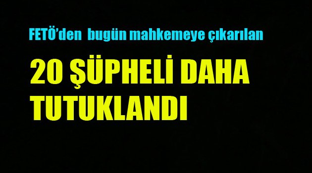 BUGÜN TUTUKLANAN SAYISI 53'E ÇIKTI