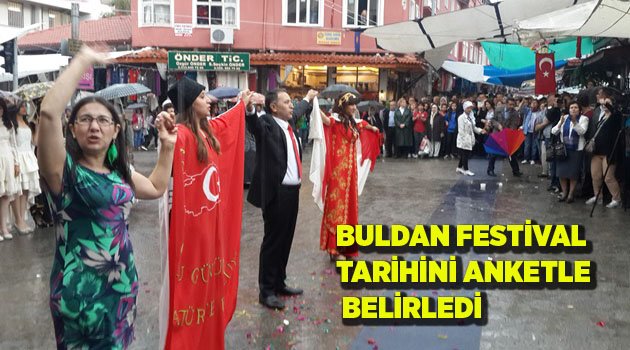 BULDAN FESTİVAL TARİHİNİ ANKETLE BELİRLEDİ