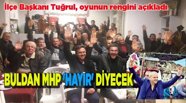 BULDAN MHP 'HAYIR' DİYECEK