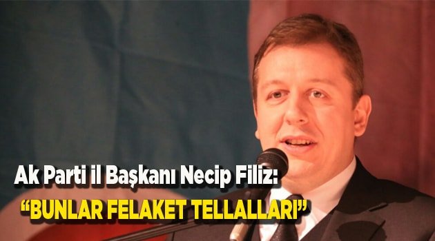 BUNLAR FELAKET TELLALLARI