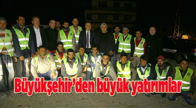 Büyükşehir’den büyük yatırımlar