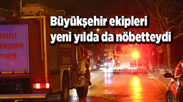 Büyükşehir ekipleri yeni yılda da nöbetteydi