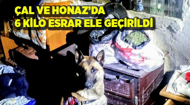 ÇAL VE HONAZ’DA 6 KİLO ESRAR ELE GEÇİRİLDİ