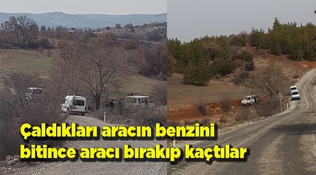 Çaldıkları aracın benzini bitince aracı bırakıp kaçtılar