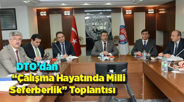 “Çalışma Hayatında Milli Seferberlik” Toplantısı