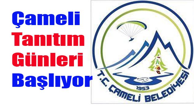 Çameli  Tanıtım Günleri Başlıyor