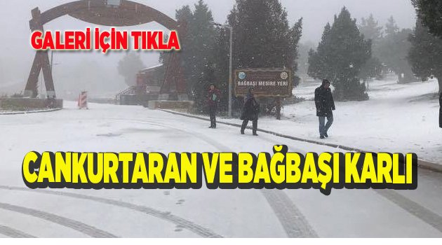 CANKURTARAN VE BAĞBAŞI'NDA  KAR BAŞLADI